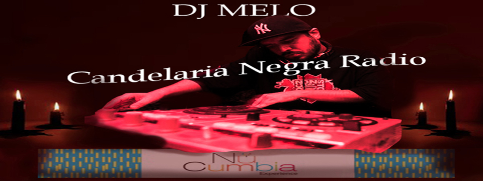DJ Melo – Candelaria Negra Radio Episode 9