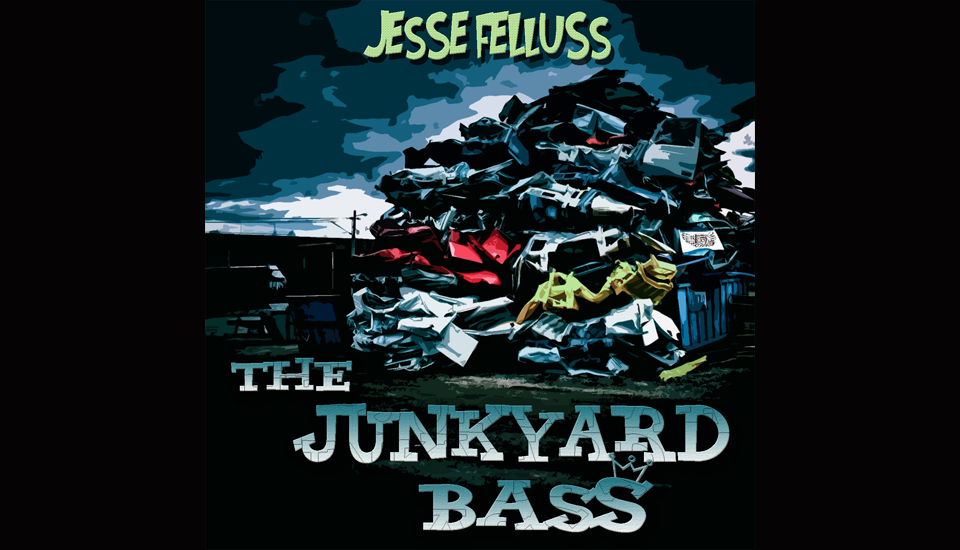 Jesse Felluss – “The Junkyard Bass” (Party Time Society 16/4/2015)